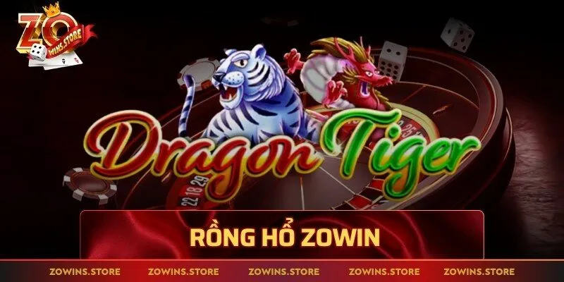 Rồng hổ Zowin